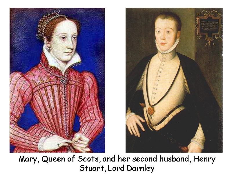 Mary, Queen of Scots, and her second husband, Henry Stuart, Lord Darnley